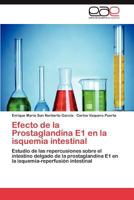 Efecto de la Prostaglandina E1 en la isquemia intestinal 3846574902 Book Cover