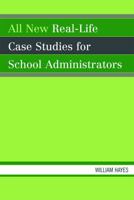 All New Real-Life Case Studies for School Administrators 1578866804 Book Cover