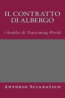 Il Contratto Di Albergo: I Booklet Di Tourisming World 1537357980 Book Cover