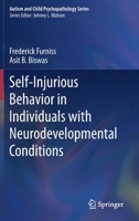 Self-Injurious Behavior in Individuals with Neurodevelopmental Conditions 3030360156 Book Cover