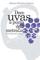 Doce Uvas a Punta de Metralla: Otros Titeres de La Guerra 1463364199 Book Cover