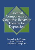 Essential Components of Cognitive-Behavior Therapy for Depression 1557986975 Book Cover