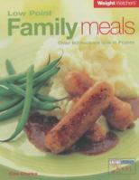 Weight Watchers Low Point Family Meals: Over 60 Recipes Low in Points (Weight Watchers) 0743239407 Book Cover