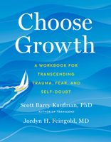Choose Growth: A Workbook for Transcending Trauma, Fear, and Self-Doubt 0593538633 Book Cover