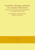 Geschichte, Theologie Und Kultur Des Syrischen Christentums: Beitrage Zum 7. Deutschen Syrologie-Symposium in Gottingen, Dezember 2011 3447102802 Book Cover