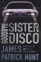Goodbye Sister Disco 0312361564 Book Cover