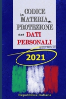 Codice in Materia di Protezione dei Dati Personali: Decreto Legislativo 30 giugno 2003 B08XZCM2GP Book Cover