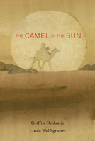 The Camel in the Sun 1554983819 Book Cover