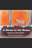 A Mouse in the House B08P3GZZB9 Book Cover