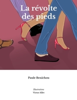 La révolte des pieds 2322237698 Book Cover