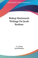 Bishop Martensen's Writings On Jacob Boehme 1425300626 Book Cover