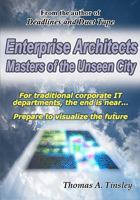 Enterprise Architects: Masters of the Unseen City 1439241589 Book Cover