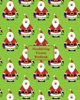 Handwriting Practice Workbook : Letter Tracing - Full Alphabet Sheets with Pictures. Improve Your Child's Writing Skills - Useful for All Ages - Mini Santas Cover 1730822746 Book Cover