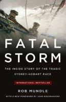 Fatal Storm: The Inside Story of the Tragic Sydney-Hobart Race 0071361405 Book Cover