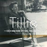 Tillie:: A New York City Girl: 1906-2001 1942483627 Book Cover