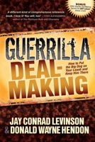 Guerrilla Deal-Making: How to Put the Big Dog on Your Leash and Keep Him There 1614482446 Book Cover