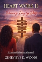 Heart Work II: Day by Day B0GC7V1TTJ Book Cover