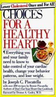 Choices for a Healthy Heart (Comb Binding) 0894801384 Book Cover