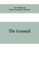 The Grameid: an Heroic Poem Descriptive of the Campaign of Viscount Dundee in 1689 and Other Pieces 9353609208 Book Cover