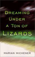 Dreaming Under a Ton of Lizards 0941121003 Book Cover