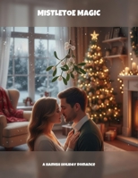Mistletoe Magic: A Hamish Holiday Romance B0G6WVKMFG Book Cover