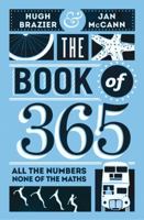 The Book of 365: All the Numbers, None of the Maths 0224100823 Book Cover