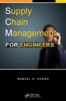 Supply Chain Management for Engineers 1466568925 Book Cover