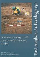 A Medieval Cemetery at Mill Lane, Ormesby St Margaret, Norfolk 0905594495 Book Cover