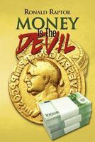 Money Is the Devil 1465356169 Book Cover