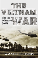 The Vietnam War: The TET Offensive (1968) B0FPR51PVG Book Cover