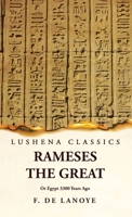 Rameses the Great Or Egypt 3300 Years Ago 163923988X Book Cover