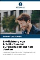 Entdichtung von Arbeitsräumen: Büromanagement neu denken (German Edition) 6209014216 Book Cover