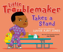 Little Troublemaker Takes a Stand 0593694287 Book Cover