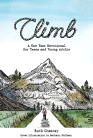 Climb:A One-Year Devotional for Teens and Young Adults 1912522969 Book Cover