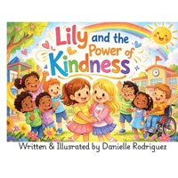 Lily and the Power of Kindness B0GWKCN58F Book Cover