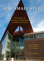 One Small Step: The History of Aerospace Engineering at Purdue University 155753599X Book Cover