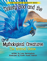 The Tales of Tickety Boo: Tickety Boo and the Mythological Creatures 1732596905 Book Cover