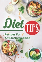 Diet Tips: Recipes For Anti Inflammation: High-Quality Recipes B09FS9N5HP Book Cover