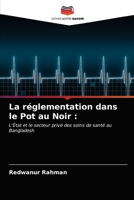 La réglementation dans le Pot au Noir :: L'État et le secteur privé des soins de santé au Bangladesh 6203345733 Book Cover