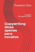 Copywriting dicas apenas para novatos: European Portuguese Edition B0BRLX5KSK Book Cover