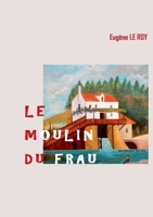 Le moulin du Frau 1480195480 Book Cover