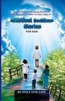 Biblical Bedtime Stories For Kids: Old Testament Amazing Moments; Pointing Your Children To God, Ages 4 - 8 1990772242 Book Cover