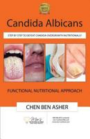 Candida Albicans: Step by Step to Defeat Candida Overgrowth Nutritionally 1720821542 Book Cover