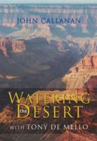 Watering The Desert: With Tony de Mello 185635444X Book Cover