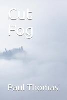Cut Fog 173157505X Book Cover
