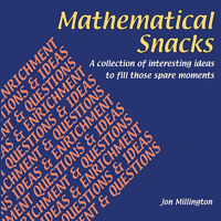 Mathematical Snacks: A Collection of Interesting Ideas to Fill Those Spare Moments B0092IZ38A Book Cover