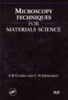 Microscopy Techniques for Materials Science 0849315522 Book Cover