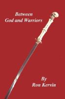 Between God and Warriors 1598243268 Book Cover