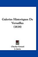 Galeries Historiques De Versailles (1838) 1167669363 Book Cover