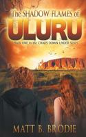 The Shadow Flames of Uluru 0692212973 Book Cover